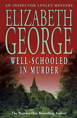 Well-Schooled in Murder: An Inspector Lynley Novel: 3 - George, Elizabeth