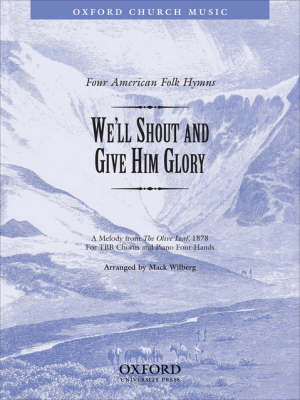 We'll Shout and Give Him Glory: Tbb Vocal Score - Wilberg, Mack
