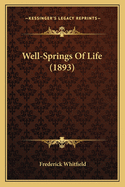 Well-Springs Of Life (1893)