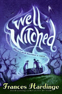 Well Witched - Hardinge, Frances