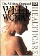 Well Woman - Stoppard, Miriam, Dr.