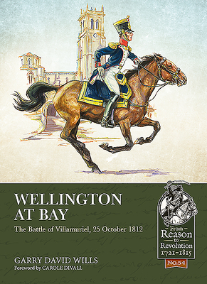 Wellington at Bay: The Battle of Villamuriel, 25 October 1812 - Wills, Garry David