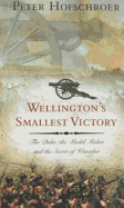 Wellington's Smallest Victory: The Duke, the Model Maker, and the Secret of Waterloo
