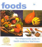 Wellness Foods A-Z: An Indispensable Guide for Health-Conscious Food Lovers