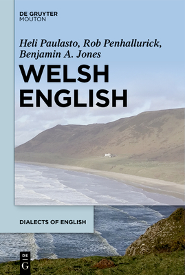 Welsh English - Paulasto, Heli, and Penhallurick, Rob, and Jones, Benjamin