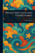 Welsh Fairy-Tales and Other Stories