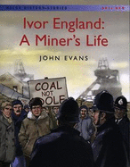 Welsh History Stories: Ivor England: A Miner's Life