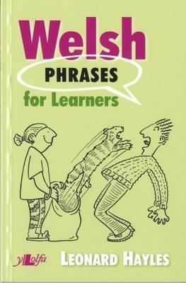 Welsh Phrases for Learners - Hayles, Leonard