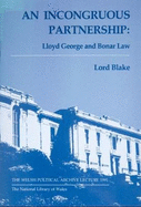 Welsh Political Archive Lectures Series: An Incongruous Partnership - Lloyd George and Bonar Law