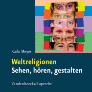 Weltreligionen. Sehen, Horen, Gestalten: DVD Mit Fotos Und Filmen, Horproben Und Arbeitsblattern