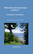 "Wem Gott will rechte Gunst erweisen...": 20 Liedtexte unter die Lupe genommen