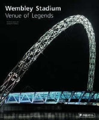 Wembley Stadium: Venue of Legends - Barclay, Patrick, and Powell, Kenneth