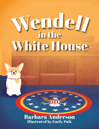 Wendell in the White House