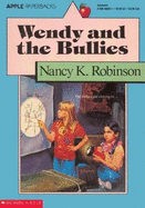 Wendy and the Bullies - Robinson, Nancy K