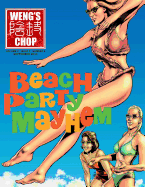 Weng's Chop #6 (Beach Party Mayhem Cover)