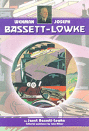 Wenman Joseph Bassett-Lowke: A Memoir of His Life and Achievements, 1877-1953 - To Mark the Centenary of the Bassett-Lowke Company