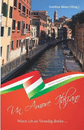 Wenn ich an Venedig denke ... - Un Amore Italiano: Italienische Liebesgeschichten Band 8