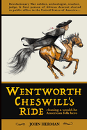 Wentworth Cheswill's Ride: Chasing a Would-Be American Folk Hero