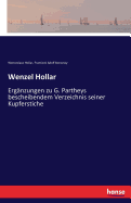 Wenzel Hollar: Erganzungen zu G. Partheys bescheibendem Verzeichnis seiner Kupferstiche