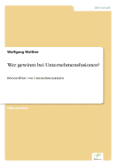 Wer gewinnt bei Unternehmensfusionen?: Brseneffekte von Unternehmenskufen