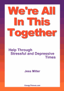 We're All in This Together: Help Through Stressful or Depressive Times