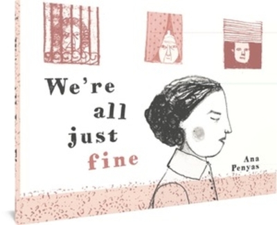 We're All Just Fine - Penyas, Ana, and Rosenberg, Andrea (Translated by)