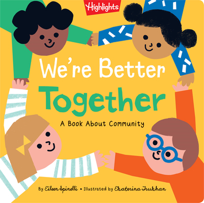 We're Better Together: A Book about Community - Spinelli, Eileen