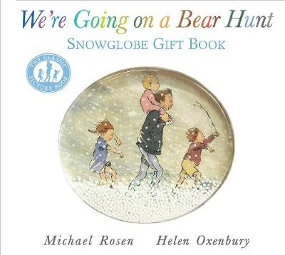 We're Going on a Bear Hunt: Snowglobe Gift Book - Rosen, Michael