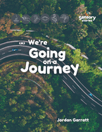 We're Going on a Journey: A Sensory Story