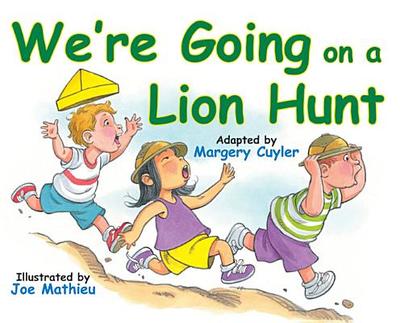 We're Going on a Lion Hunt - Cuyler, Margery