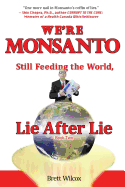 We're Monsanto: Still Feeding the World, Lie After Lie