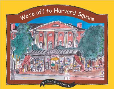 We're Off to Harvard Square - Stossel, Sage