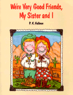We're Very Good Friends, My Sister and I - Hallinan, P K