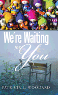 We're Waiting for You