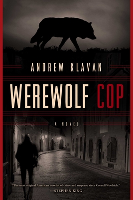 Werewolf Cop - Klavan, Andrew