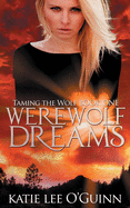 Werewolf Dreams: Book 1 in the Taming the Wolf Series