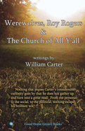 Werewolves, Roy Rogers & the Church of All Y'All: Volume 1