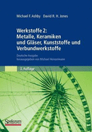 Werkstoffe 2: Metalle, Keramiken Und Glser, Kunststoffe Und Verbundwerkstoffe: Deutsche Ausgabe Herausgegeben Von Michael Heinzelmann