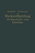 Werkstoffprufung Fur Maschinen- Und Eisenbau