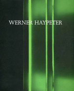 Werner Haypeter: Traces of Movement - Muller-Tamm, Pia