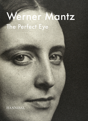 Werner Mantz: The Perfect Eye - Giertzberg, Frits, and Huijts, Stijn, and Smeets, Huub