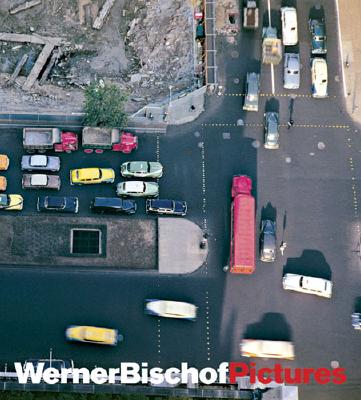 Wernerbischofpictures - Bischof, Werner (Photographer), and Bischof, Marco (Editor), and Maurer, Simon (Text by)