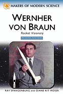 Wernher Von Braun: Rocket Visionary