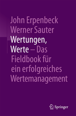 Wertungen, Werte - Das Fieldbook F?r Ein Erfolgreiches Wertemanagement - Erpenbeck, John, and Sauter, Werner, and Arnold, Rolf (Foreword by)