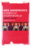 Wes Anderson's Symbolic Storyworld: A Semiotic Analysis