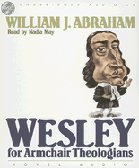 Wesley for Armchair Theologians