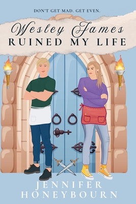 Wesley James Ruined My Life - Honeybourn, Jennifer