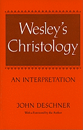 Wesley's Christology: An Interpretation