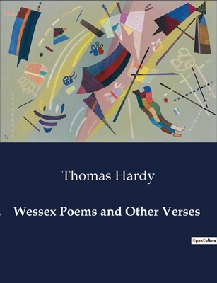 Wessex Poems and Other Verses - Hardy, Thomas