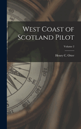 West Coast of Scotland Pilot; Volume 2